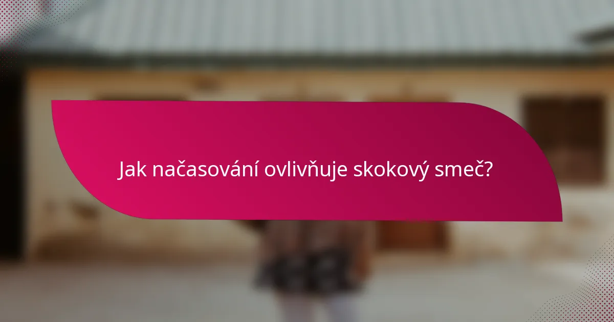Jak načasování ovlivňuje skokový smeč?